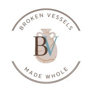Broken Vessels Made Whole